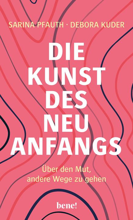 Immagine prodotto Die Kunst des Neuanfangs (Tedesco, Debora Kuder, Sarina Pfauth, 2024)
