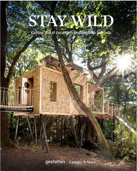 Produktbild Stay Wild (Englisch, Robert Klanten, Gestalten, Lincoln Dexter, Canopy & Stars, 2021)