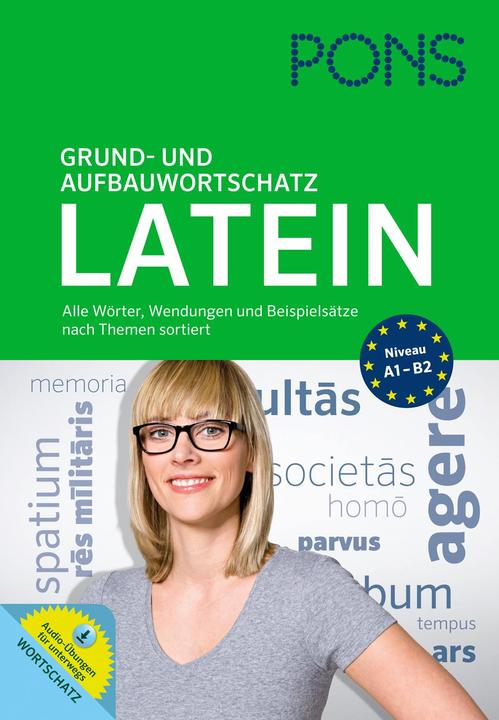 Actual product image PONS Grund- und Aufbauwortschatz Latein nach Themen (German, Melanie Ebert, Georg Vetter, Hans-Joachim Lange, 2013)