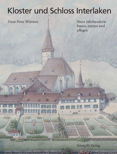 Actual product image Interlaken Monastery and Castle (German, Hans P. Würsten, 2013)