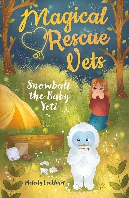 Image du produit Magical Rescue Vets: Snowball the Baby Yeti (Anglais, Melody Lockhart, Morgan Huff, 2022)