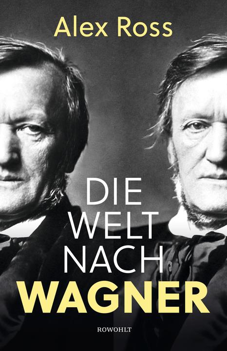 Produktbild Die Welt nach Wagner (Deutsch, Alex Ross, 2020)