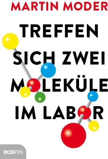 Produktbild Treffen sich zwei Moleküle im Labor