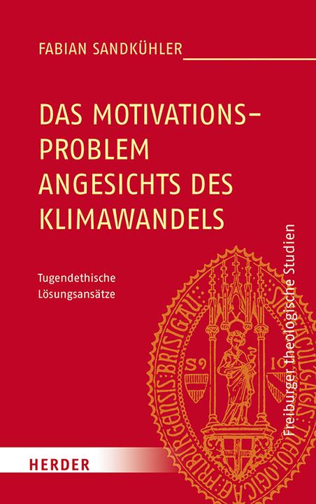 Produktbild Das Motivationsproblem angesichts des Klimawandels (Deutsch, Fabian Sandkühler, 2018)