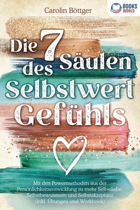 Immagine prodotto Elektrobock Die 7 Säulen des Selbstwertgefühls: Mit den Powermethoden aus der Persönlichkeitsentwicklung zu (Tedesco, Carolin Böttger, 2023)