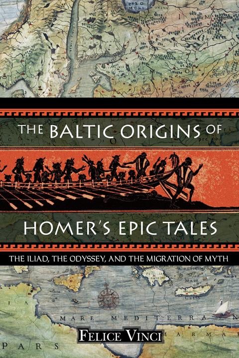 Actual product image The Baltic Origins of Homer's Epic Tales (Felice Vinci, English)