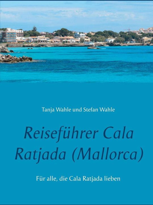 Immagine prodotto Guida di Cala Ratjada (Maiorca) (Tedesco, Stefan Wahle, Tanja Wahle, 2021)