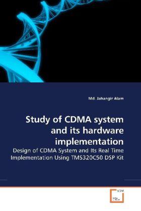Immagine prodotto Study of CDMA system and its hardware implementation (Jahangir Alam, 2009)