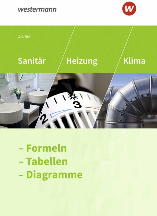 Produktbild Sanitär, Heizung und Klima. Formeln, Tabellen, Diagramme: Formelsammlung (Deutsch, Herbert Zierhut, 2021)