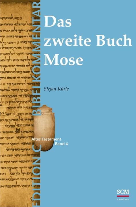 Produktbild Das zweite Buch Mose (Edition C/AT/Band 4) (Deutsch, Stefan Kürle, 2023)