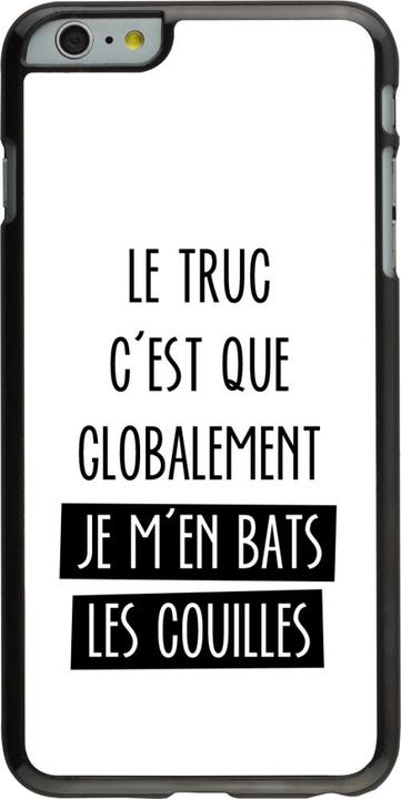 Produktbild PhoneLook Hülle Le truc globalement bats les couilles (Apple iPhone 6 Plus)