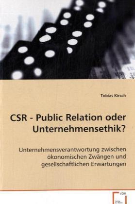 Produktbild CSR - Public Relation oder Unternehmensethik? (Tobias Kirsch, 2008)