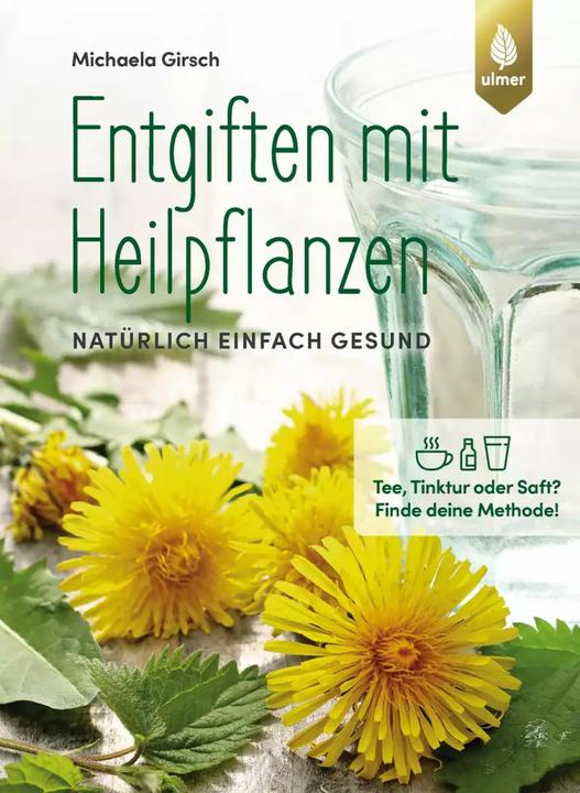 Produktbild Entgiften mit Heilpflanzen (Deutsch, Michaela Girsch, 2022)