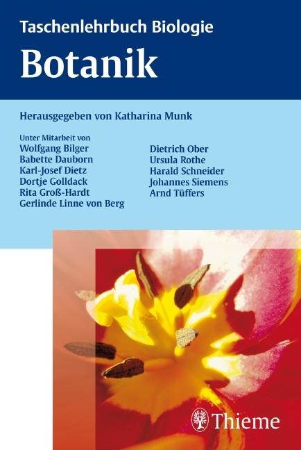 Produktbild Taschenlehrbuch Biologie: Botanik (Deutsch, Wolfgang Bilger, Dortje Golldack-Brockhausen, Babette Dauborn, Karl-Josef Dietz, Katharina Munk, 2008)
