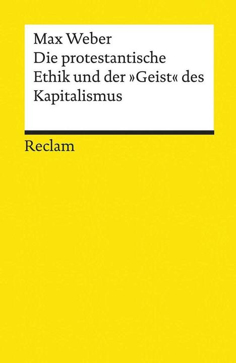 Produktbild Die protestantische Ethik und der »Geist« des Kapitalismus (Deutsch, Max Weber, 2017)