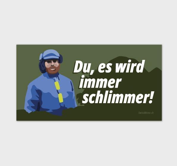 Produktbild SwissMeme Immer schlimmer! Sticker