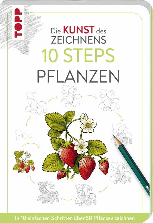 Produktbild Die Kunst des Zeichnens 10 Steps - Pflanzen (Deutsch, Justine Lecouffe, 2025)