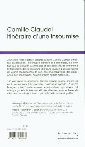 Actual product image Camille Claudel : itinéraire d'une insoumise (French, Rosambert-Tissier Mireille, Mattiussi Véronique, 2022)