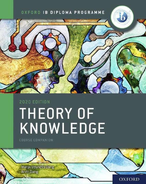 Image du produit Oxford IB Diploma Programme: IB Theory of Knowledge Course Book (Anglais, Arvin Singh Uzunov Dang, Marija Uzunova Dang, 2020)