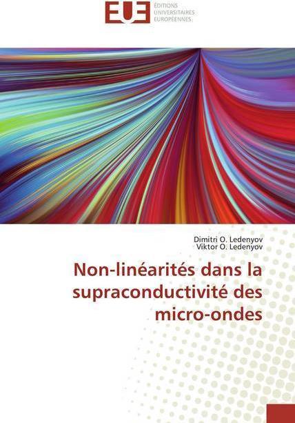 Immagine prodotto Non-linéarités dans la supraconductivité des micro-ondes (Tedesco, Dimitri O. Ledenyov, Viktor O. Ledenyov, 2020)