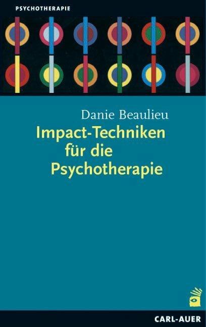 Actual product image Impact-Techniken für Psychotherapie (German, Danie Beaulieu, 2021)