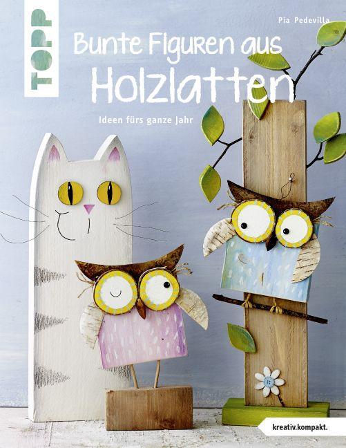 Image du produit Bunte Figuren aus Holzlatten (Allemand, Pia Pedevilla, 2016)