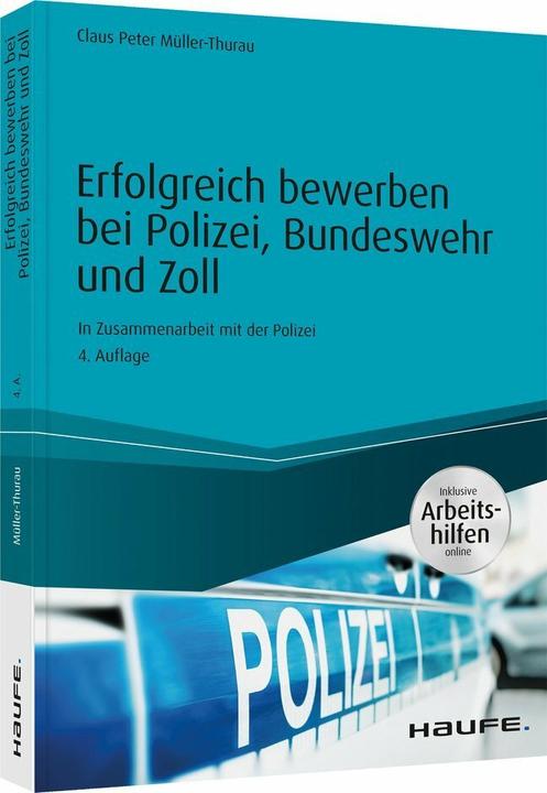 Actual product image Erfolgreich bewerben bei Polizei, Bundeswehr und Zoll - inkl. Arbeitshilfen online (German, Claus Peter Müller-Thurau, 2020)