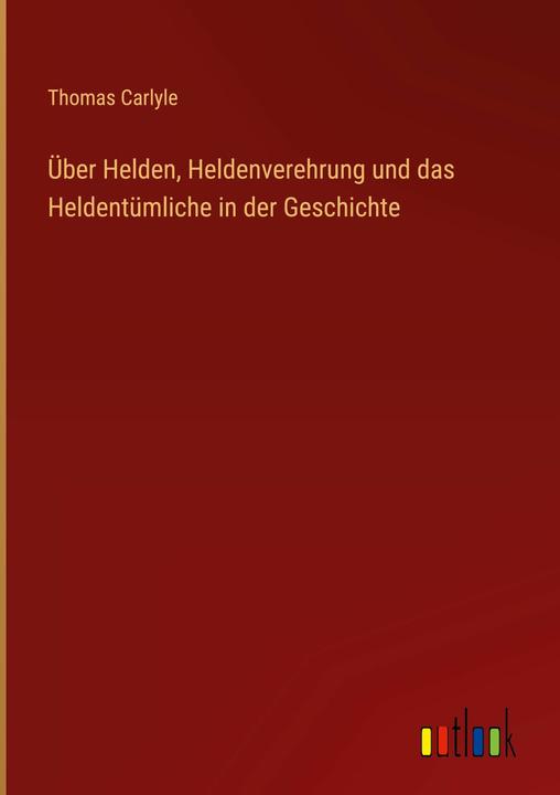 Immagine prodotto ber Helden, Heldenverehrung und das Heldentmliche in der Geschichte (Tedesco, Thomas Carlyle, 2022)