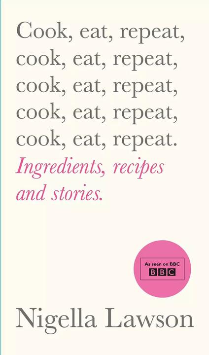 Image du produit Cook, Eat, Repeat (Anglais, Nigella Lawson, 2020)