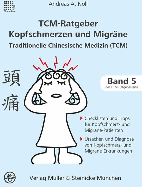 Produktbild TCM-Ratgeber Kopfschmerz und Migräne (Deutsch, Andreas A Noll, 2018)