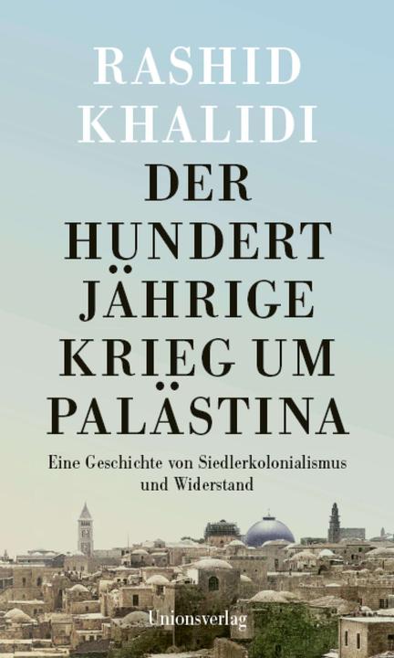 Actual product image Der Hundertjährige Krieg in Palästina (German, Rashid Khalidi, Lucien Leitess, 2024)