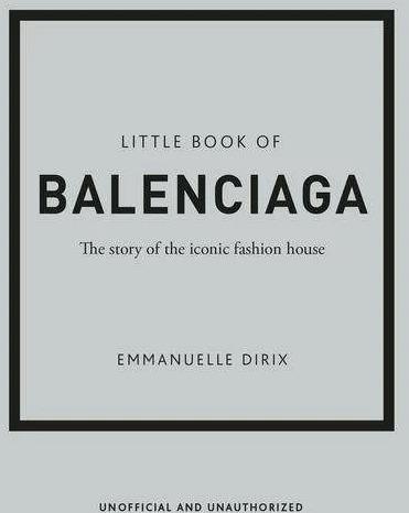 Actual product image Little Book of Balenciaga (English, Emmanuelle Dirix, 2022)