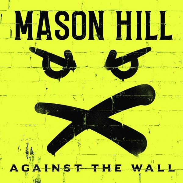Actual product image Against the Wall (Mason Hill, 2021)
