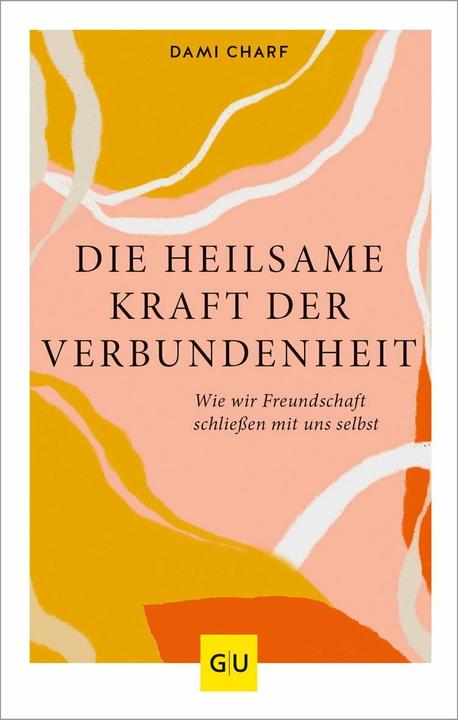 Image du produit Die 3 Quellen echten Lebensglücks (Allemand, Dami Charf, 2020)