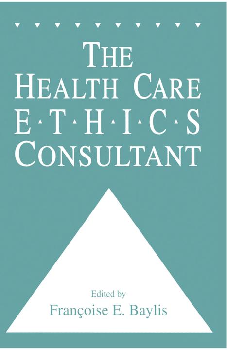 Actual product image The Health Care Ethics Consultant (Francoise C. Baylis, 2010)