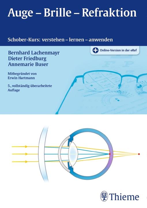 Produktbild Auge - Brille - Refraktion (Deutsch, Bernhard Lachenmayr, Dieter Friedburg, Annemarie Buser, 2016)