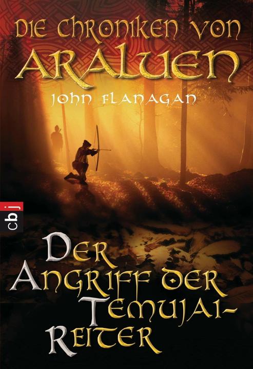 Produktbild Die Chroniken von Araluen 4. Der Angriff der Temujai-Reiter (John Flanagan, Deutsch)