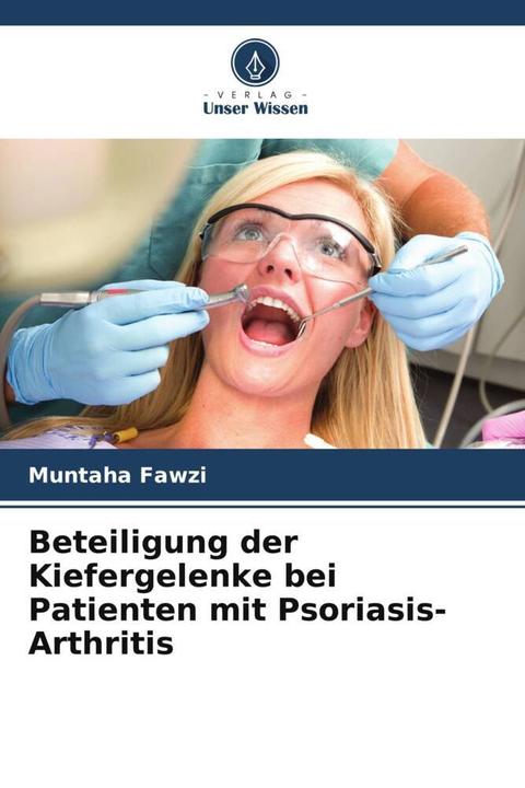 Produktbild Beteiligung der Kiefergelenke bei Patienten mit Psoriasis-Arthritis (Muntaha Fawzi, 2024)