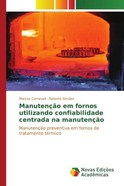 Actual product image Manutenção em fornos utilizando confiabilidade centrada na manutenção (Marcos Carnevali, Roberto Simões, 2015)