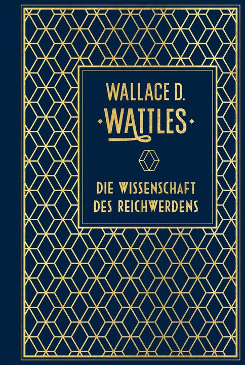 Produktbild Die Wissenschaft des Reichwerdens (Deutsch, Wallace D. Wattles, 2023)