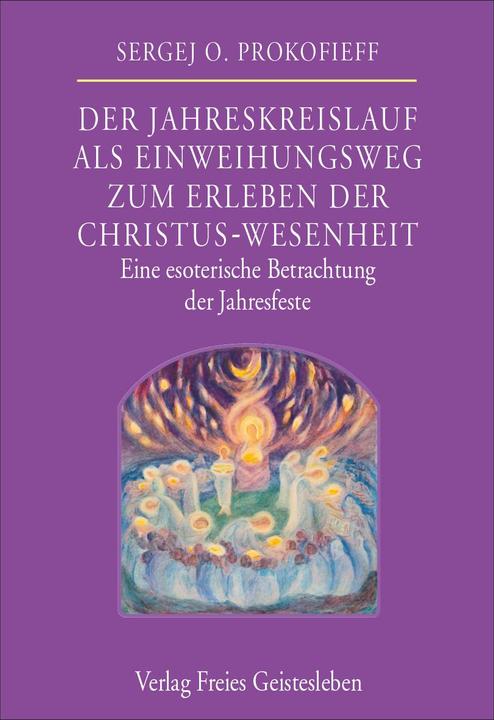 Image du produit Der Jahreskreislauf als Einweihungsweg zum Erleben der Christus-Wesenheit (Allemand, Sergueï O. Prokfieff, 2017)