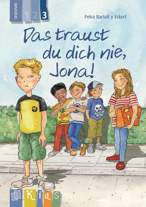 Produktbild Das traust du dich nie, Jona! 3 (Deutsch, Petra Bartoli y Eckert, 2013)