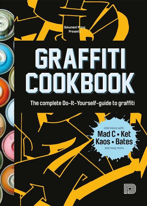 Actual product image Graffiti Cookbook (English, Torkel Sjöstrand, Tobias Barenthin Lindblad, Mikael Nyström, Björn Almqvist, 2015)