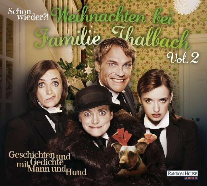 Produktbild Schon wieder!? Weihnachten bei Familie Thalbach (Charles Dickens, Franz Hohler, Joachim Ringelnatz, Kurt Tucholsky, Marie Luise Kaschnitz, Hermann Löns, Herbert Rosendorfer, Theodor Storm, Hanns Dieter Hüsch, Deutsch)