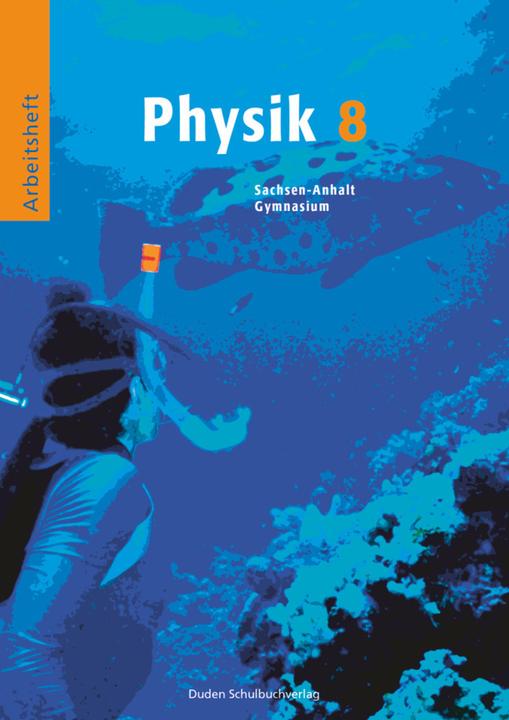 Produktbild Duden Physik - Gymnasium Sachsen-Anhalt - 8. Schuljahr (Gerd-Dietrich Schmidt, Lothar Meyer, Barbara Gau, 2005)
