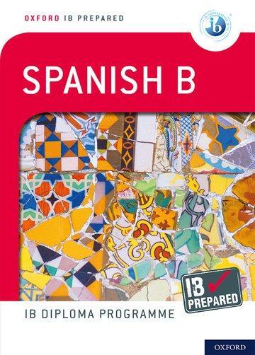 Actual product image Oxford IB Prepared: Spanish B: Skills and Practice ( IB Prepared) (English, Carina Gambluch, 2020)