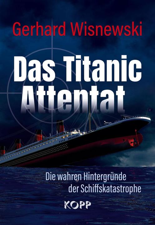 Actual product image Das Titanic-Attentat (German, Gerhard Wisnewski, 2023)