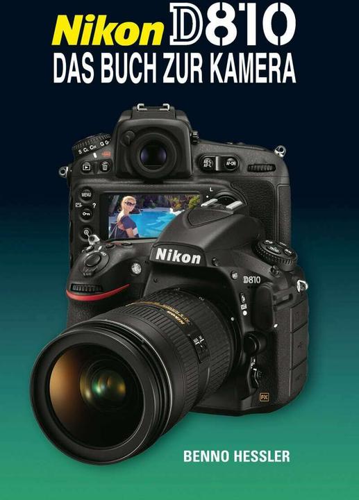 Produktbild Nikon D810 (Deutsch, Benno Hessler, 2014)