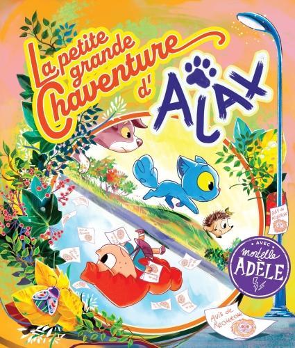 Produktbild La petite grande chaventure d'Ajax : avec Mortelle Adèle (Französisch, Mr Tan, Le Feyer Diane, ChrisPop, 2024)