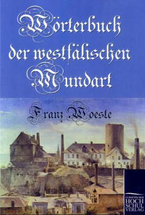 Actual product image Wörterbuch der westfälischen Mundart (German, Franz Woeste, 2010)